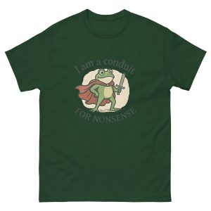 I Am A Conduit For Nonsense T-Shirt - Image 9