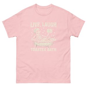 Live Laugh Toaster Bath Skeleton T-Shirt - Image 19