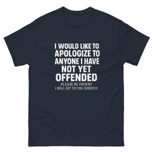 I Apologize | Sarcasm T-Shirt - Image 3