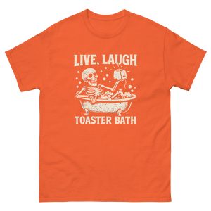 Live Laugh Toaster Bath Skeleton T-Shirt - Image 15