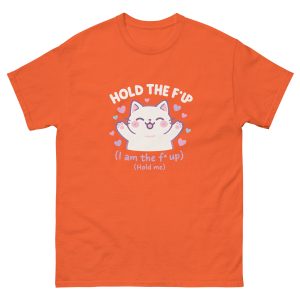 Hold Up (White Text) T-Shirt - Image 15