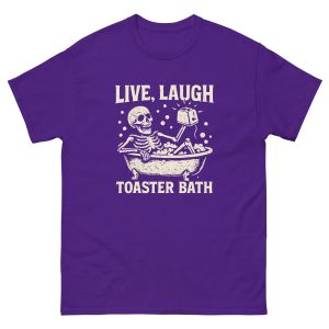 Live Laugh Toaster Bath Skeleton T-Shirt - Image 5