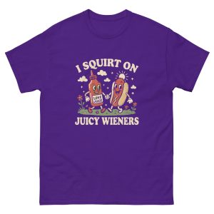 Squirt On Juicy Wieners T-Shirt - Image 5