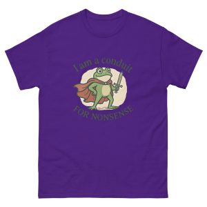 I Am A Conduit For Nonsense T-Shirt - Image 5