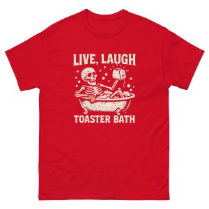 Live Laugh Toaster Bath Skeleton T-Shirt - Image 7