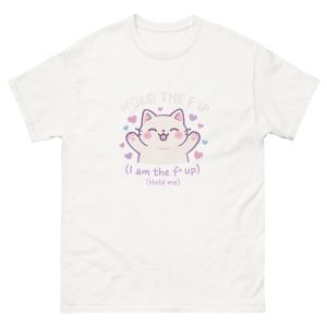Hold Up (White Text) T-Shirt - Image 21