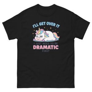 Dramatic Unicorn T-Shirt – Funny Cute Rainbow Unicorn Tee