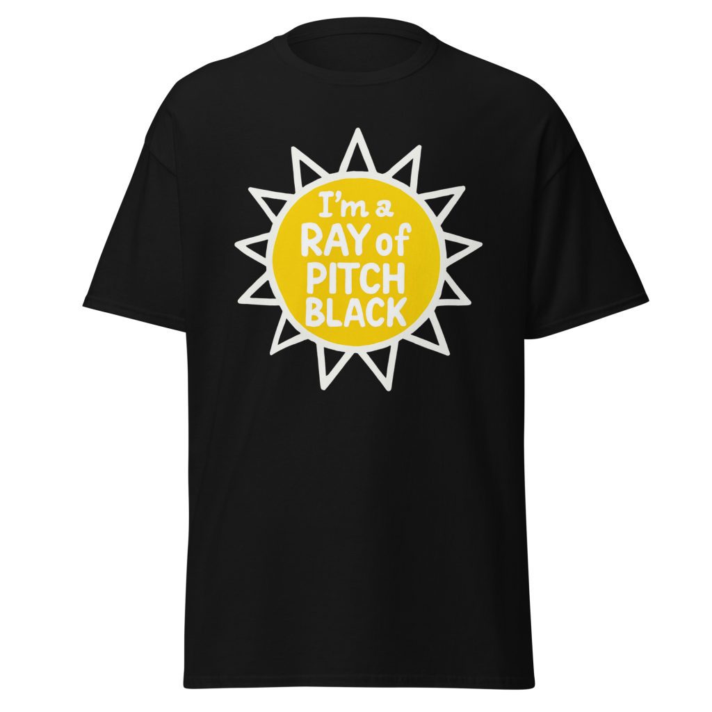 Pitch Black Shirt - Funny Dark Humor Sun Tee